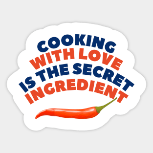 Cooking with love: the secret ingredient Sticker